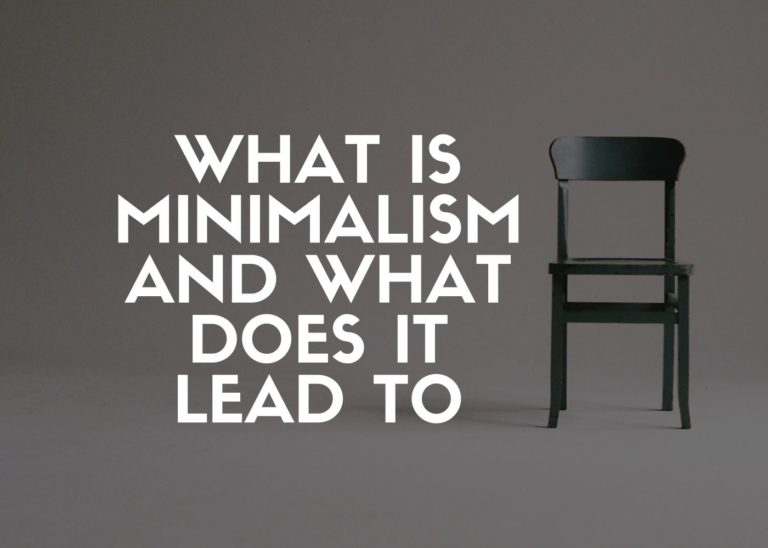 What is minimalism and what does it lead to?