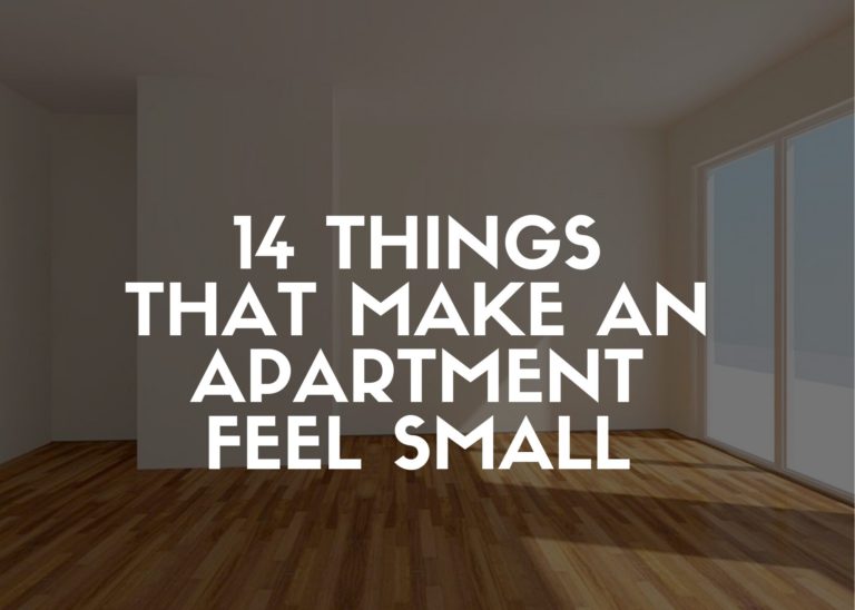 14 Things that make an apartment feel small